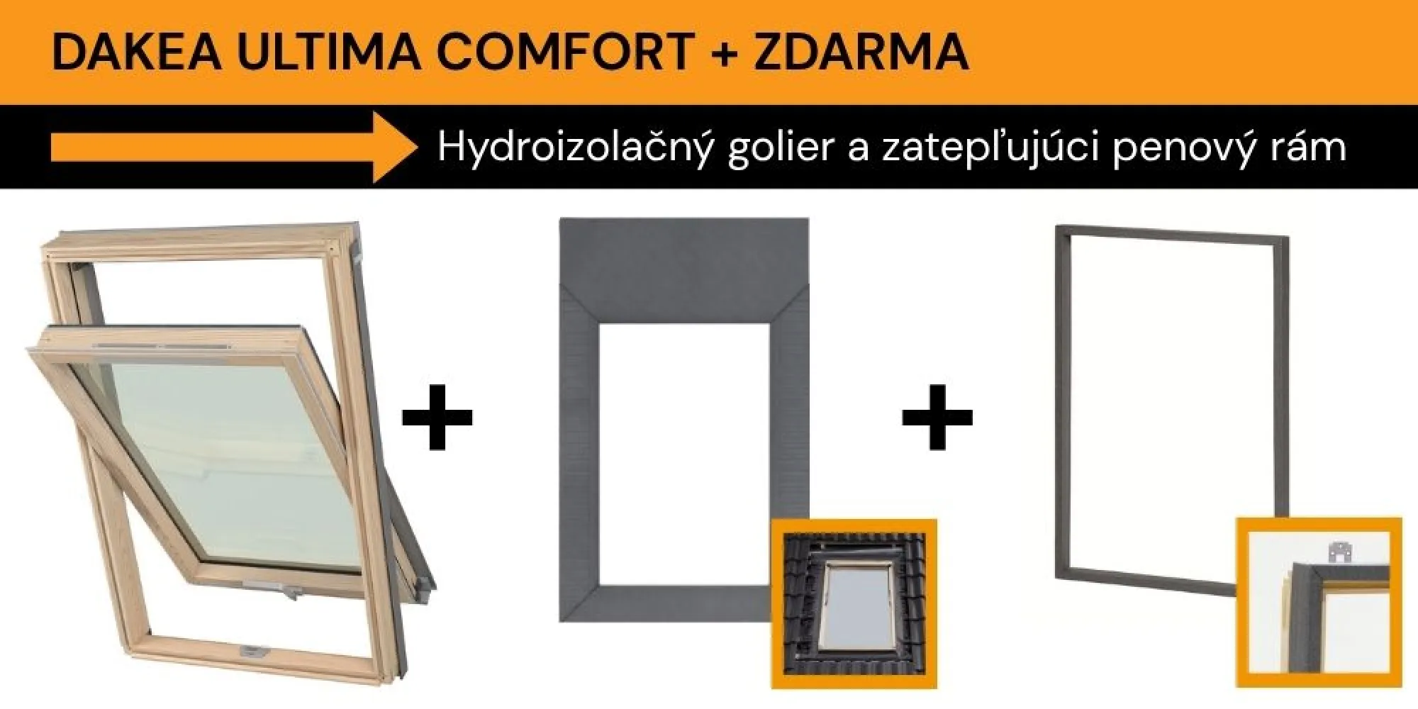 Dakea ULTIMA COMFORT + hydroizolačný golier a penový rám zdarma